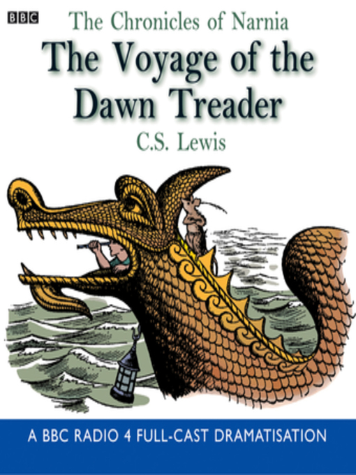Title details for The Voyage Of The Dawn Treader by C.S. Lewis - Available